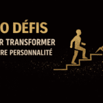 Mastery Lab : 30 Défis pour Transformer votre Personnalité