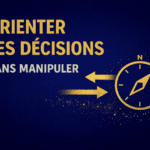 Orienter les Décisions sans Manipuler : La Psychologie de l’Influence